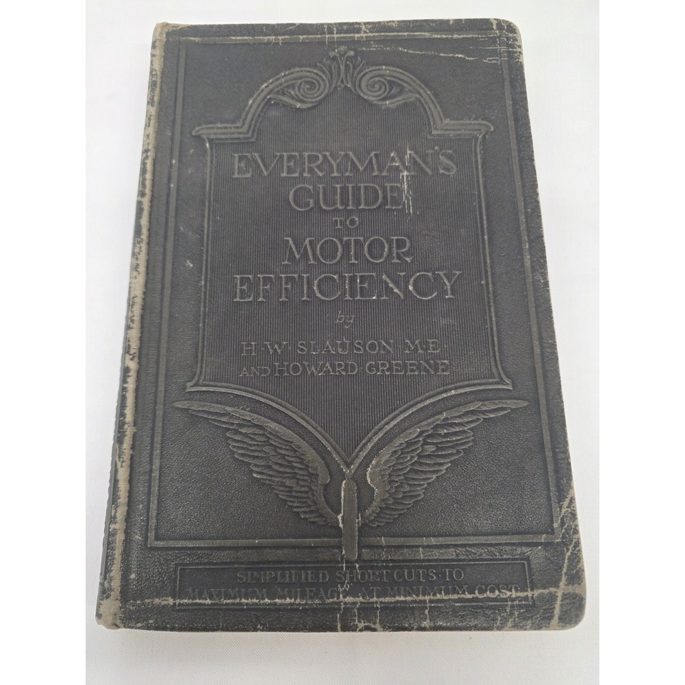 Slauson Greene Everyman's Guide To Motor Efficiency 1923 Leslie-Judge HC Black